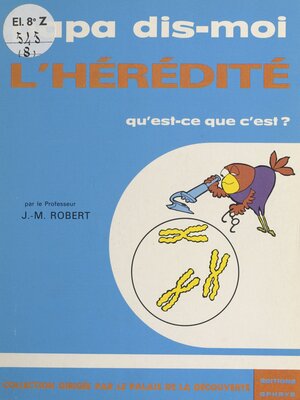 cover image of L'hérédité, qu'est-ce-que c'est ?